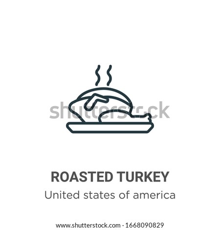 Roasted turkey outline vector icon. Thin line black roasted turkey icon, flat vector simple element illustration from editable united states of america concept isolated stroke on white background