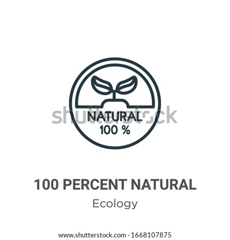 100 percent natural outline vector icon. Thin line black 100 percent natural icon, flat vector simple element illustration from editable ecology concept isolated stroke on white background