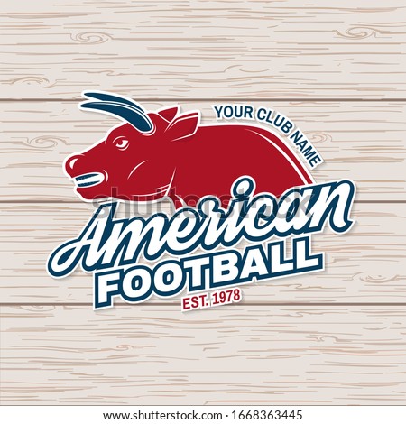 American football or rugby club sticker, patch. Vector. Concept for shirt, logo, print, stamp, tee, patch. Vintage typography design with bull sportsman player silhouette