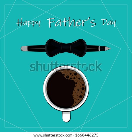 Happy fathers day card with a coffee cup and bowtie - Vector illustration