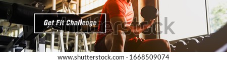 The message "Get Fit Challenge" Picture for Banner and public relations for Gym and Fitness, Exercise for health and challenge yourself.