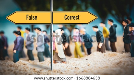 Street Sign the Direction Way to Correct versus False