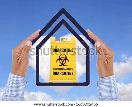 Quarantine Coronavirus sign inside house blue sky clouds in background
