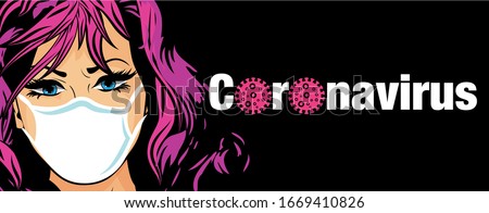 Pop Art Woman wearing a face mask THAT protect from the coronavirus 
 sign. vector illustration. 