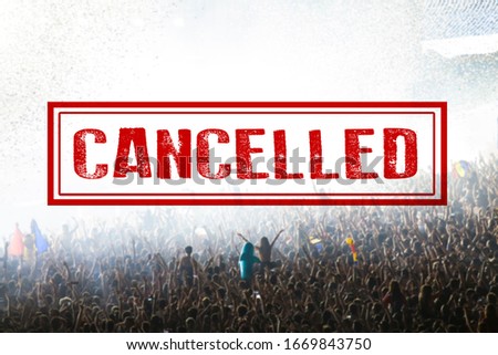 Cancelled concert or other event to avoid Coronavirus outbreaks, COVID-19 concept.