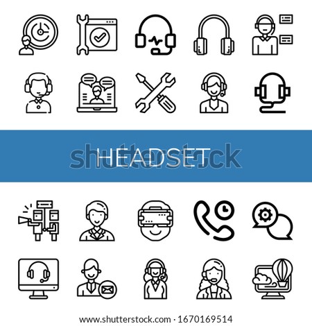 headset icon set. Collection of Support services, Customer service agent, Service, Online support, Headphones, Technical Support, Operator, Secretary, Ar glasses icons