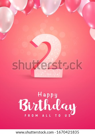 Celebrating of 2 years birthday vector 3d illustration. Two years anniversary and  with balloons poster template.