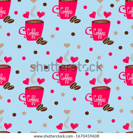 Coffee. Red mug with coffee, hearts, stars and colorful dots on light blue background. Hot drink. Americano, cappuccino, latte, espresso, mocha. Vector seamless pattern.