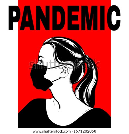 Pandemic. Vector  hand drawn  illustration of girl in face mask made in sketch  style .  Realistic artwork. Template for card, poster, banner, print for t-shirt, pin, badge, patch.