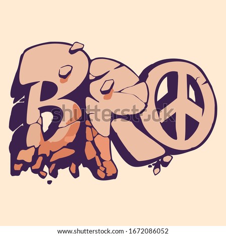 BRO large animated letters. Vector graffiti Sign.