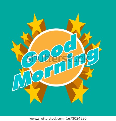good morning, beautiful greeting card background or template banner with star theme. vector design illustration