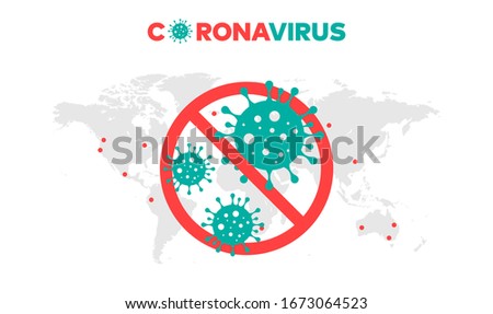 Ncov-2019, Covid-2019, Coronavirus Bacteria in Prohibited Sign on World Map Background with Infected Areas. Vector Illustration
