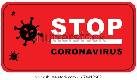 Horizontal warning sign. Coronavirus. Attention