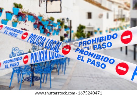 Mijas quarantined street. Public places closed caused by pandemic disease situation. Quarantine globally spread infection. Stop COVID-19 2019-ncov coronavirus line restricted areas, no entry concept