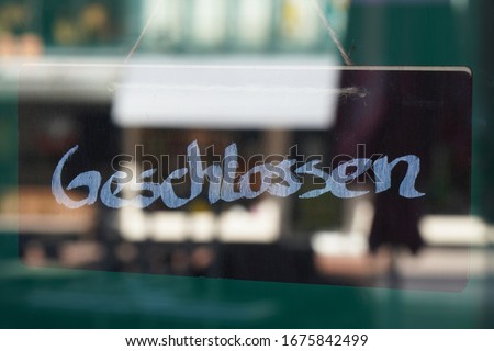 sign geschlossen - meaning closed in german - business shutdown