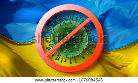 Warning sign with crossed out Coronavirus molecule on the background of Ukrainian flag. Coronavirus, Covid 19 pandemic, Quarantine concept.