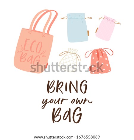 Set of net, mesh, textile shopping bags for eco friendly living with calligraphy quote. Vegan zero waste concept. Colorful hand drawn trendy shoppers vector poster, card. Say NO plastic, bring own bag