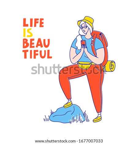 Life is beautiful hand drawn vector phrase lettering. Hand-drawn inspires and motivates the inscription. Girl tourist in panama with a backpack looks in the phone on the road. Enjoy the travel.