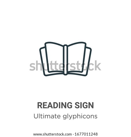 Reading sign outline vector icon. Thin line black reading sign icon, flat vector simple element illustration from editable ultimate glyphicons concept isolated stroke on white background