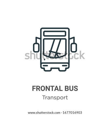Frontal bus outline vector icon. Thin line black frontal bus icon, flat vector simple element illustration from editable transport concept isolated stroke on white background