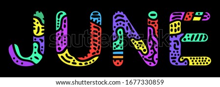 June. Multicolored bright contrast isolate inscription on black. Colored curves doodle letters. Summer month June for print on clothing, t-shirt, booklet, banner, flyer, card, bag. Stock picture.