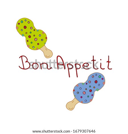 Bon Appetit hand lettering vector illustration logo for restaurant or сafe. Beautiful tasty multi-colored ice cream with lollipops. Great design for cafe menu, cards, invitations.