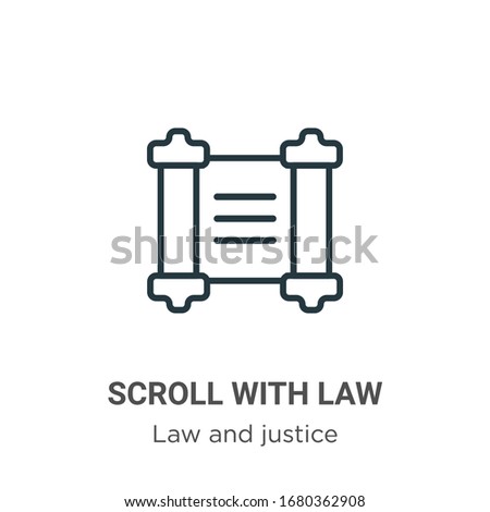 Scroll with law outline vector icon. Thin line black scroll with law icon, flat vector simple element illustration from editable law and justice concept isolated stroke on white background