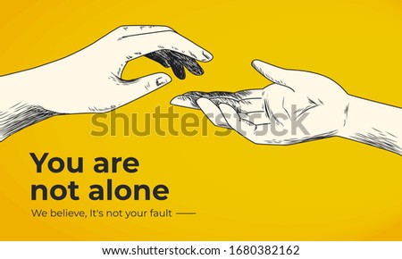 Hand drawn helping hand vector illustration on yellow background. You are not alone social banner template.