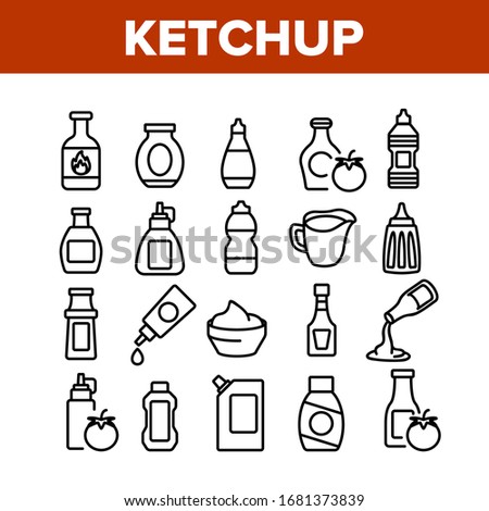 Ketchup Tomato Sauce Collection Icons Set Vector. Spicy And Classical Ketchup, Package And Bottle, Grocery Natural Food Container Concept Linear Pictograms. Monochrome Contour Illustrations Royalty-Free Stock Photo #1681373839