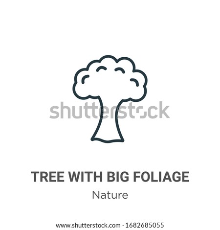 Tree with big foliage outline vector icon. Thin line black tree with big foliage icon, flat vector simple element illustration from editable nature concept isolated stroke on white background