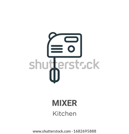 Mixer outline vector icon. Thin line black mixer icon, flat vector simple element illustration from editable kitchen concept isolated stroke on white background
