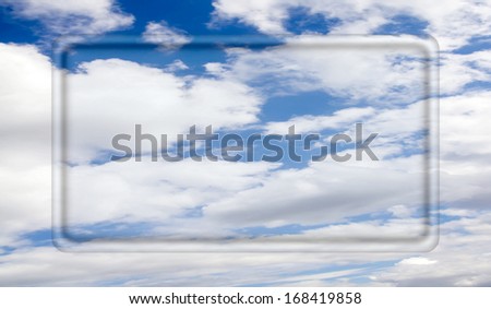 transparent frame for your text on a background of blue sky with clouds