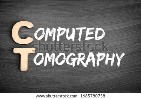 CT Computed Tomography - medical imaging technique used in radiology to obtain detailed internal images of the body, acronym text concept on blackboard