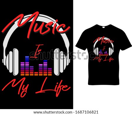 "Music is my life" Music t-shirt design template vector.