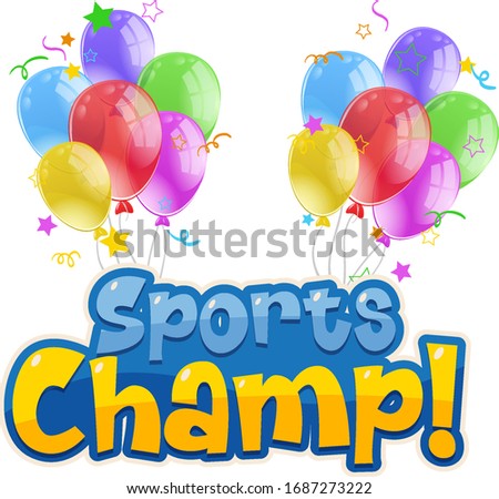 Font design for sports champ with colorful balloons illustration