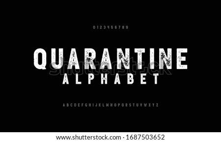 Self Quarantine typeface. Modern distress alphabet font. Uppercase set a to z. About corona virus disease typography designs.