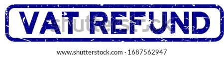 Grunge blue vat refund word square rubber seal stamp on white background