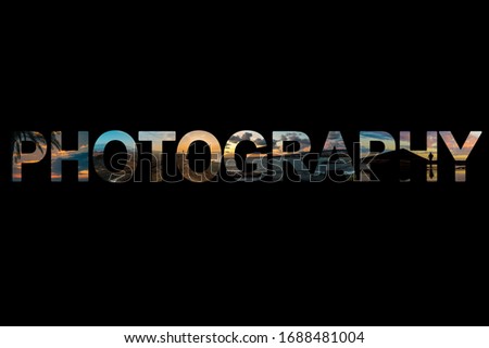 Word with photos inside - Photography on black background