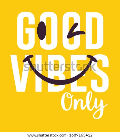 good vibes only and smile vector graphic design Royalty-Free Stock Photo #1689165412