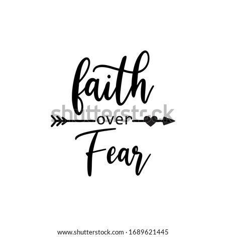 Faith quote lettering typography. Faith over fear Royalty-Free Stock Photo #1689621445