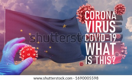Coronavirus COVID-19, Frequently Asked Question - What Is It text, medical concept with flag of the states of USA. State of Alaska flag 3D illustration.