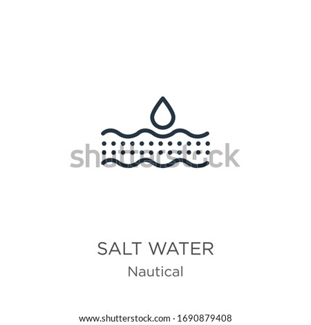 Salt water icon. Thin linear salt water outline icon isolated on white background from nautical collection. Line vector sign, symbol for web and mobile