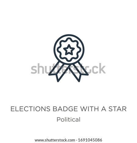 Elections badge with a star icon. Thin linear elections badge with a star outline icon isolated on white background from political collection. Line vector sign, symbol for web and mobile