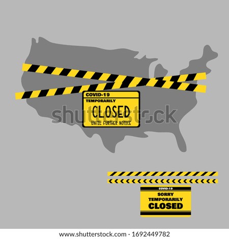USA map with Caution Tape and Closed Sign. United States Lockdown due to Coronavirus COVID-19 Outbreak Concept. Flat Vector Illustration.