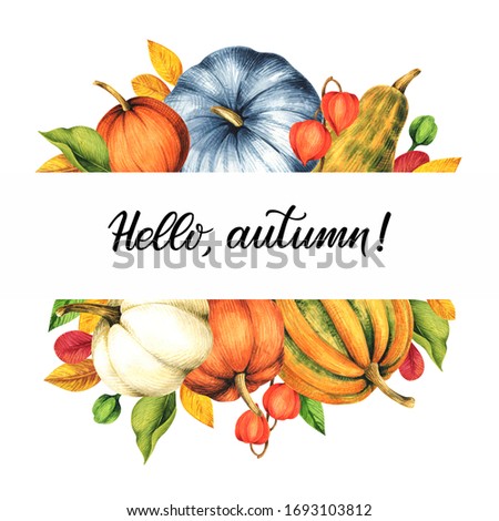 Hello Autumn lettering card with pumpkin. Hand drawing frame isolated on white background. Botanical illustration for design.