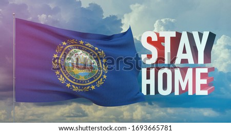 Stay home stay safe - letter typography 3D text for self quarantine times concept with flag of the states of USA. State of New Hampshire flag Pandemic 3D illustration.