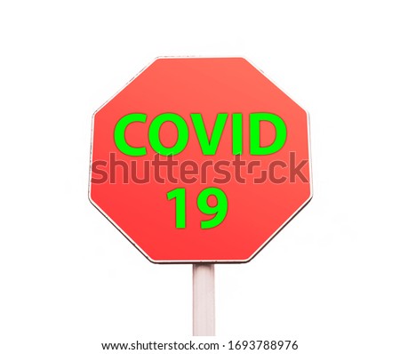 covid 19 virus on stop sign. Coronavirus pandemy concept