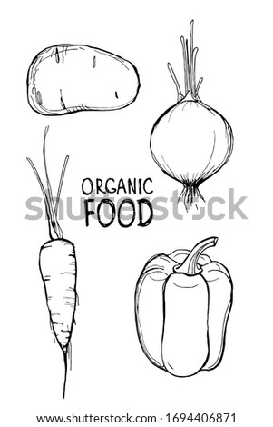 Vegetables set, hand drawn sketch with the inscription organic food. Black white illustration potato, carrot, onion, sweet pepper. For logo, for menu, farmers market, kitchen wall print