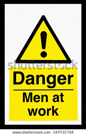 'Danger, men at work',industrial warning sign.