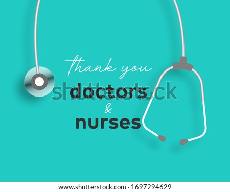 Thank You Doctor and Nurses For Saving Our Lives from COVID-2019, Coronavirus Pandemic. Medical Staff Workers. Stay Home, Help Doctors to Help You. Vector Illustration Royalty-Free Stock Photo #1697294629